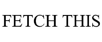FETCH THIS