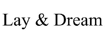 LAY & DREAM