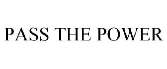 PASS THE POWER