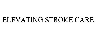 ELEVATING STROKE CARE
