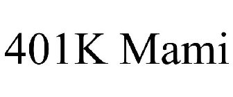 401K MAMI