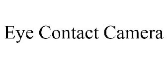EYE CONTACT CAMERA