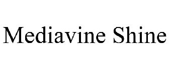 MEDIAVINE SHINE