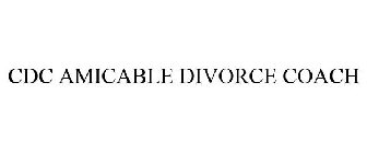 CDC AMICABLE DIVORCE COACH