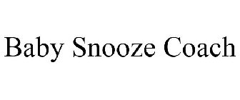 BABY SNOOZE COACH