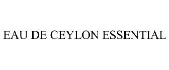 EAU DE CEYLON ESSENTIAL OIL BLENDED