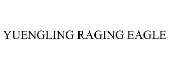 YUENGLING RAGING EAGLE