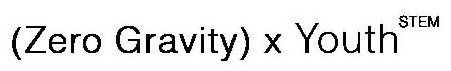 (ZERO GRAVITY) X YOUTH STEM