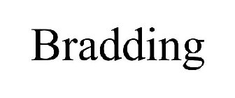 BRADDING