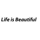 LIFE IS BEAUTIFUL