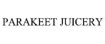 PARAKEET JUICERY