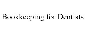 BOOKKEEPING FOR DENTISTS