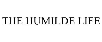 THE HUMILDE LIFE