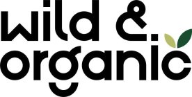 WILD & ORGANIC