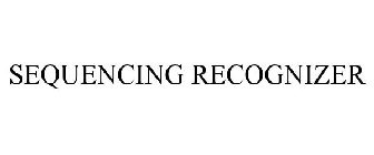SEQUENCING RECOGNIZER