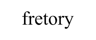 FRETORY