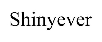 SHINYEVER