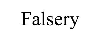 FALSERY