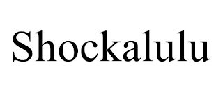 SHOCKALULU