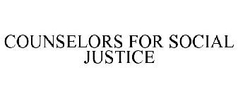 COUNSELORS FOR SOCIAL JUSTICE