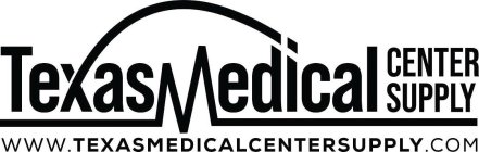 TEXAS MEDICAL CENTER SUPPLY WWW.TEXASMEDICALCENTERSUPPLY.COM