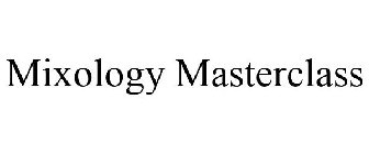 MIXOLOGY MASTERCLASS