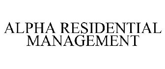 ALPHA RESIDENTIAL MANAGEMENT