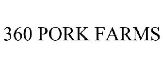 360 PORK FARMS