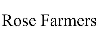 ROSE FARMERS