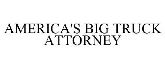 AMERICA'S BIG TRUCK ATTORNEY