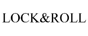 LOCK&ROLL