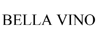 BELLA VINO