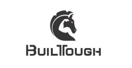 BUILT TOUGH