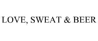 LOVE, SWEAT & BEER