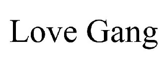 LOVE GANG