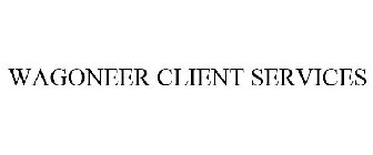 WAGONEER CLIENT SERVICES