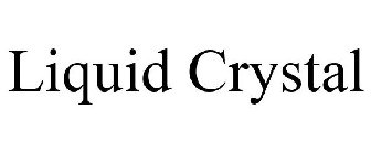 LIQUID CRYSTAL