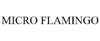 MICRO FLAMINGO