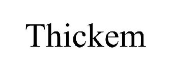 THICKEM