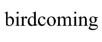 BIRDCOMING
