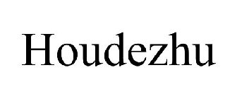HOUDEZHU