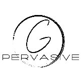 G PERVASIVE
