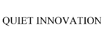 QUIET INNOVATION