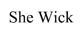 SHE WICK