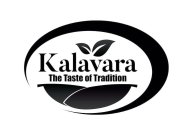 KALAVARA THE TASTE OF TRADITION