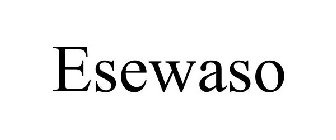 ESEWASO