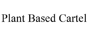 PLANT BASED CARTEL