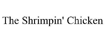 THE SHRIMPIN' CHICKEN