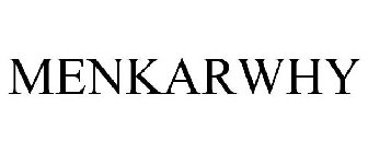 MENKARWHY