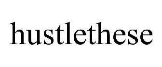 HUSTLETHESE